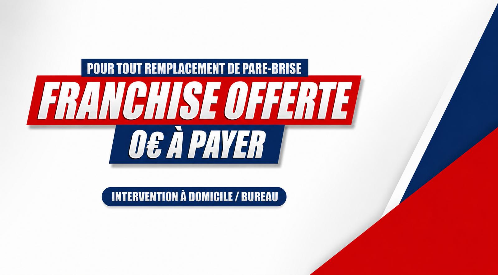 Franchise offerte — 0€ à payer pour tout remplacement de pare-brise